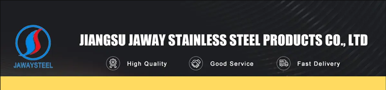 Jaway - China's leader in stainless steel manufacturing